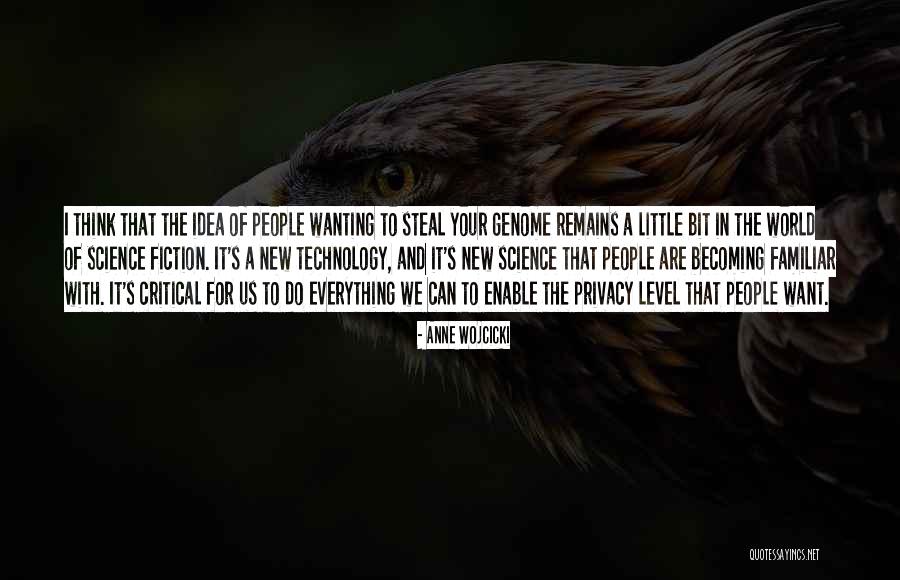 Destrua Este Quotes By Anne Wojcicki Destrua Este Quotes By Anne Wojcicki