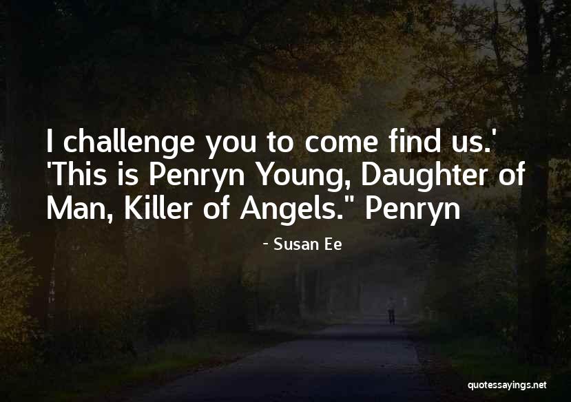 Destrua Este Quotes By Susan Ee Destrua Este Quotes By Susan Ee