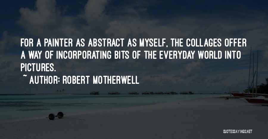 Destructable Quotes By Robert Motherwell