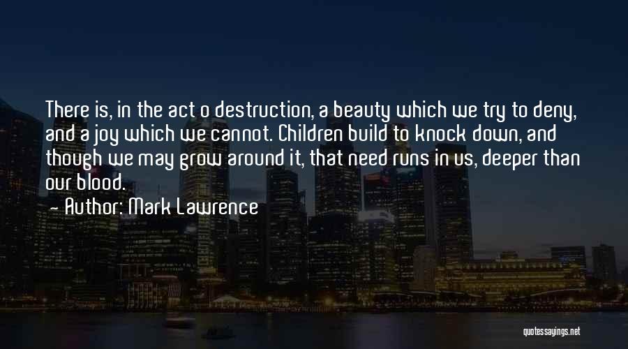 Destruction And Beauty Quotes By Mark Lawrence