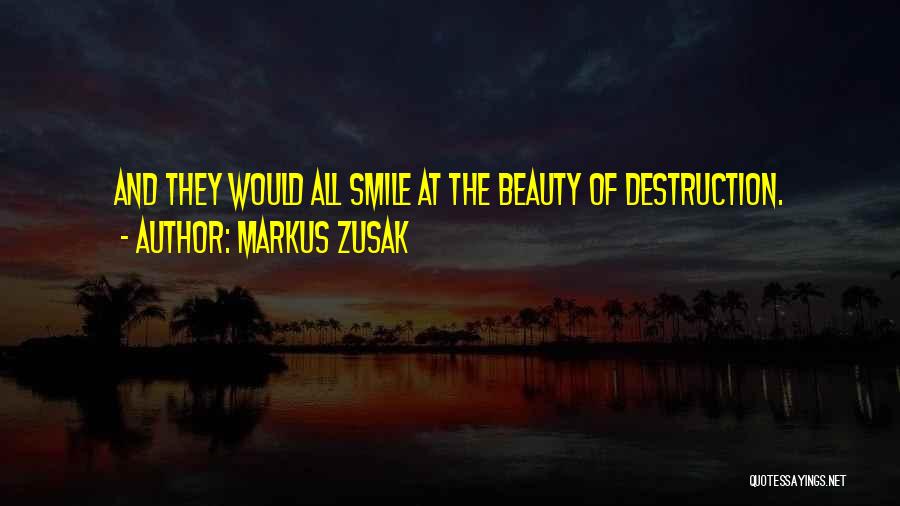 Destruction And Beauty Quotes By Markus Zusak