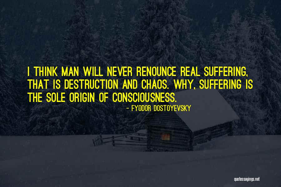 Destruction And Chaos Quotes By Fyodor Dostoyevsky Destruction And Chaos Quotes By Fyodor Dostoyevsky