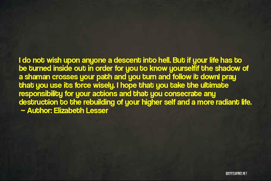 Destruction And Rebuilding Quotes By Elizabeth Lesser