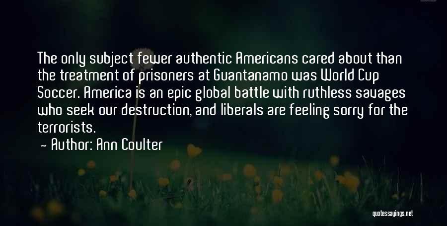 Destruction Of America Quotes By Ann Coulter