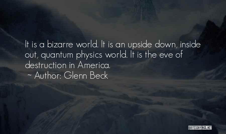 Destruction Of America Quotes By Glenn Beck