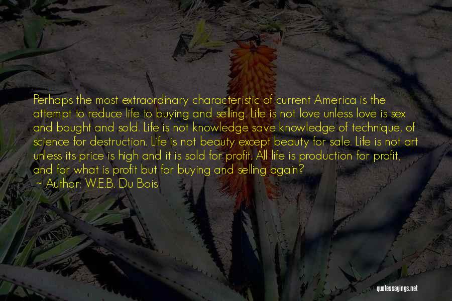 Destruction Of America Quotes By W.E.B. Du Bois