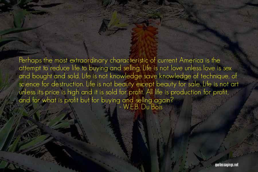 Destruction Of America Quotes By W.E.B. Du Bois