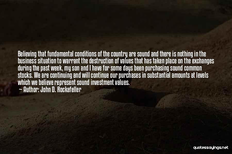 Destruction Of Country Quotes By John D. Rockefeller