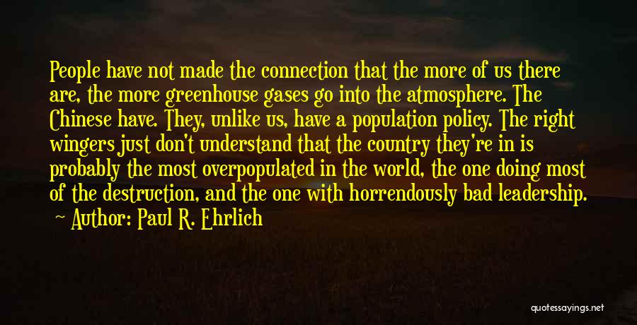 Destruction Of Country Quotes By Paul R. Ehrlich