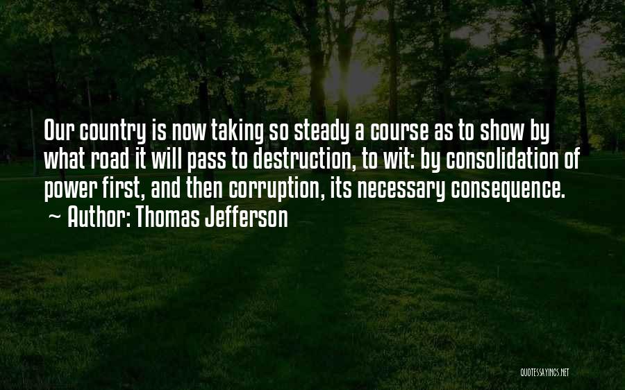 Destruction Of Country Quotes By Thomas Jefferson