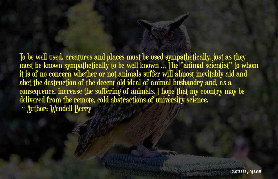 Destruction Of Country Quotes By Wendell Berry