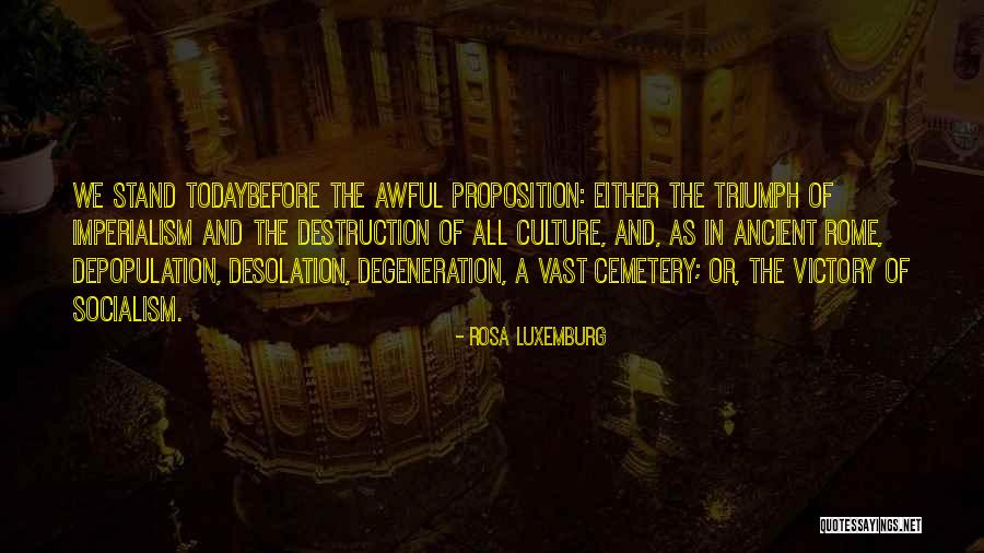 Destruction Of Culture Quotes By Rosa Luxemburg Destruction Of Culture Quotes By Rosa Luxemburg