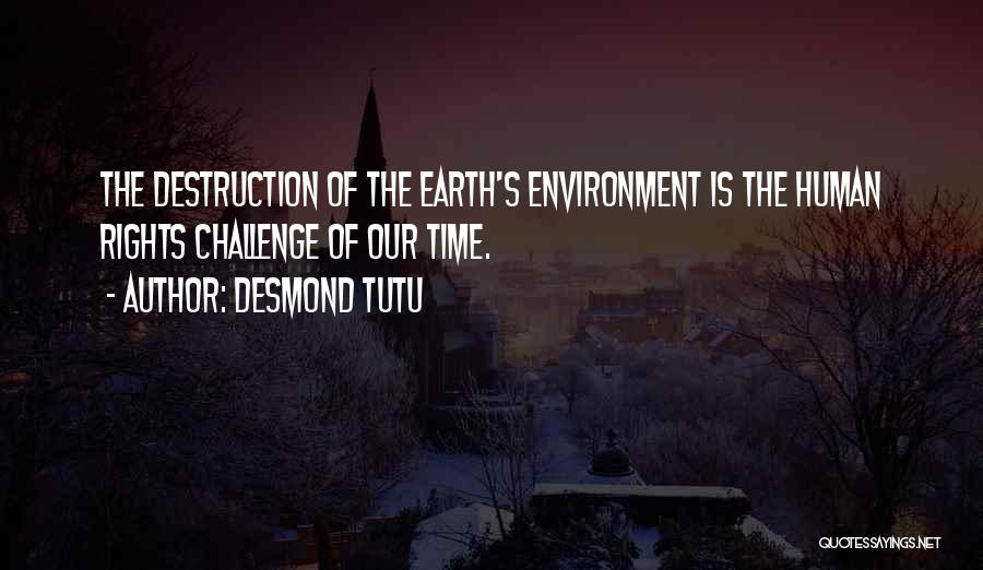 Destruction Of Earth Quotes By Desmond Tutu