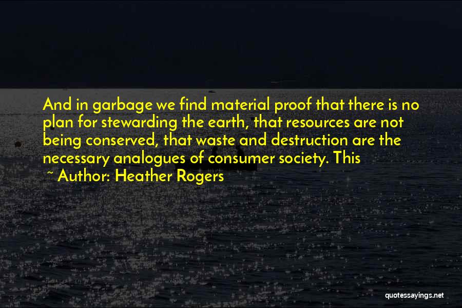 Destruction Of Earth Quotes By Heather Rogers