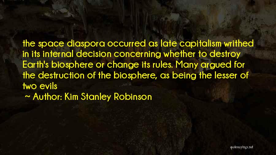 Destruction Of Earth Quotes By Kim Stanley Robinson