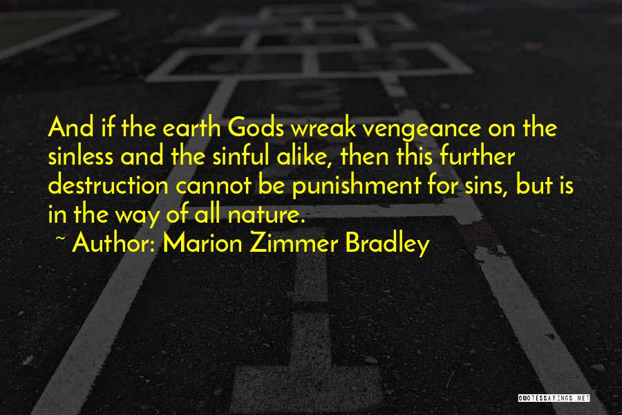 Destruction Of Earth Quotes By Marion Zimmer Bradley