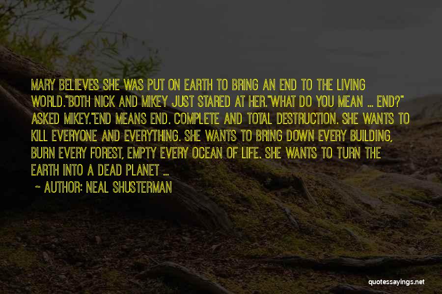 Destruction Of Earth Quotes By Neal Shusterman