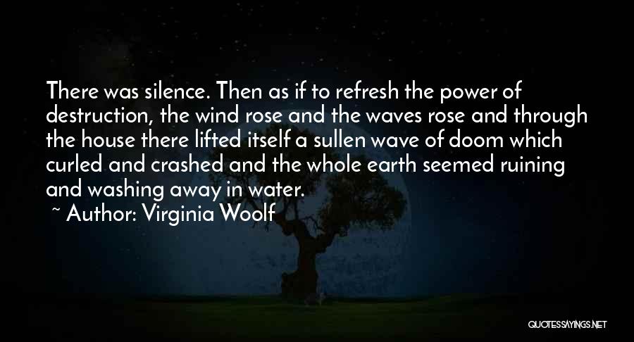 Destruction Of Earth Quotes By Virginia Woolf