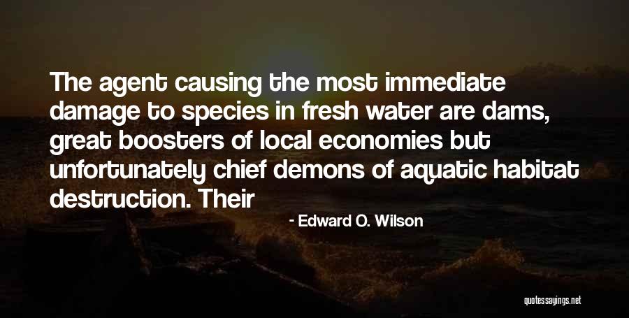 Destruction Of Habitat Quotes By Edward O. Wilson Destruction Of Habitat Quotes By Edward O. Wilson