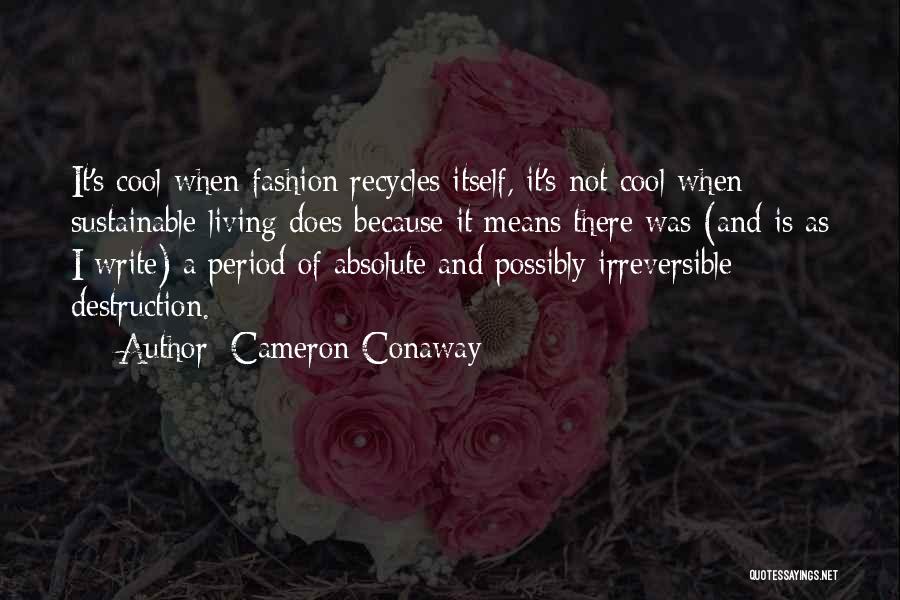 Destruction Of Nature Quotes By Cameron Conaway