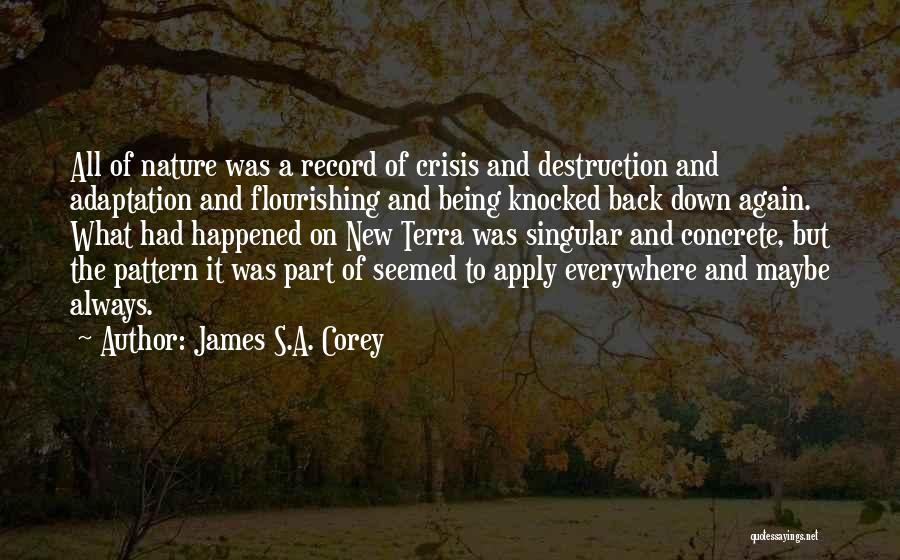 Destruction Of Nature Quotes By James S.A. Corey