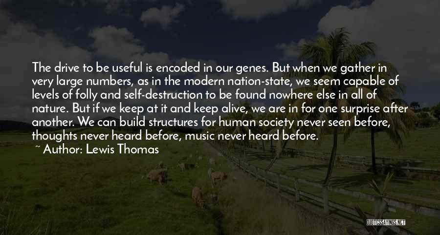 Destruction Of Nature Quotes By Lewis Thomas