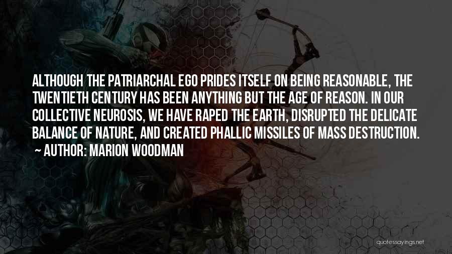 Destruction Of Nature Quotes By Marion Woodman