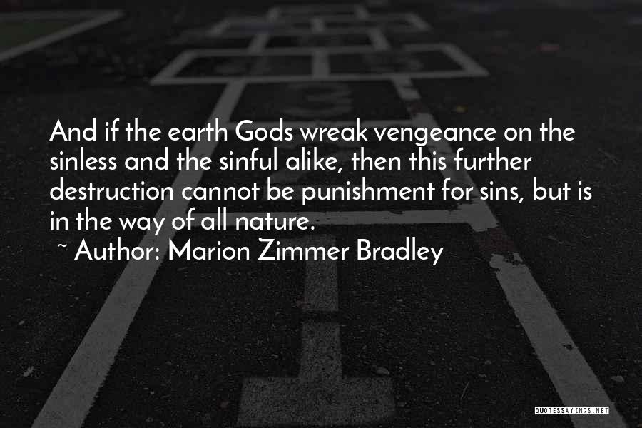 Destruction Of Nature Quotes By Marion Zimmer Bradley