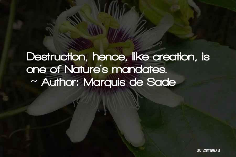 Destruction Of Nature Quotes By Marquis De Sade