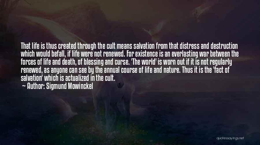 Destruction Of Nature Quotes By Sigmund Mowinckel