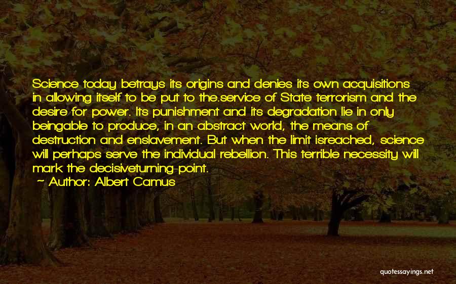 Destruction Of Power Quotes By Albert Camus