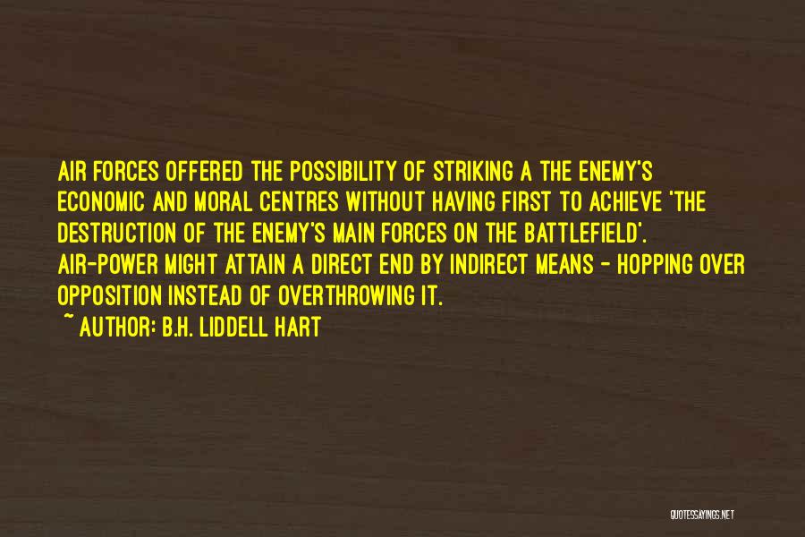 Destruction Of Power Quotes By B.H. Liddell Hart