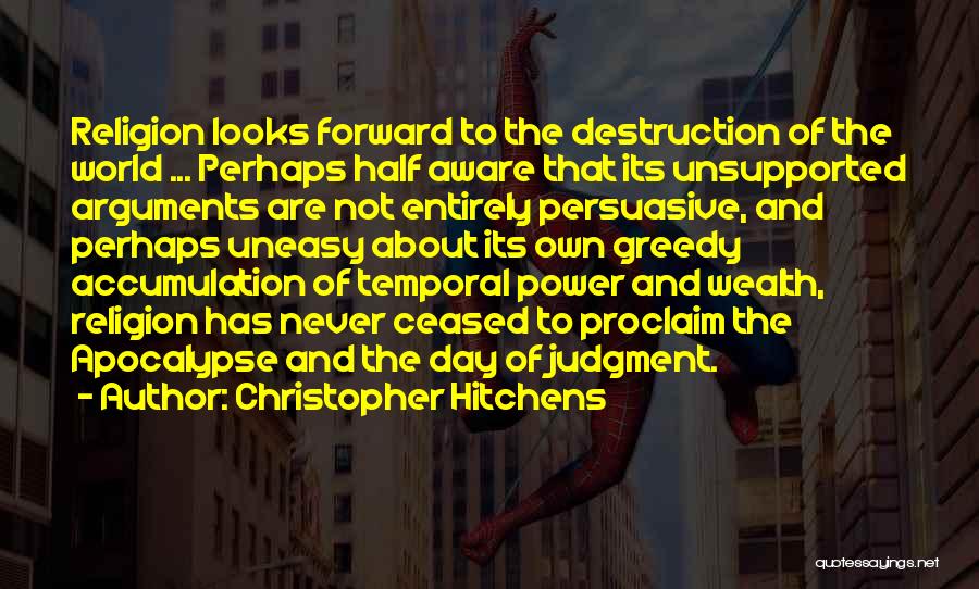 Destruction Of Power Quotes By Christopher Hitchens
