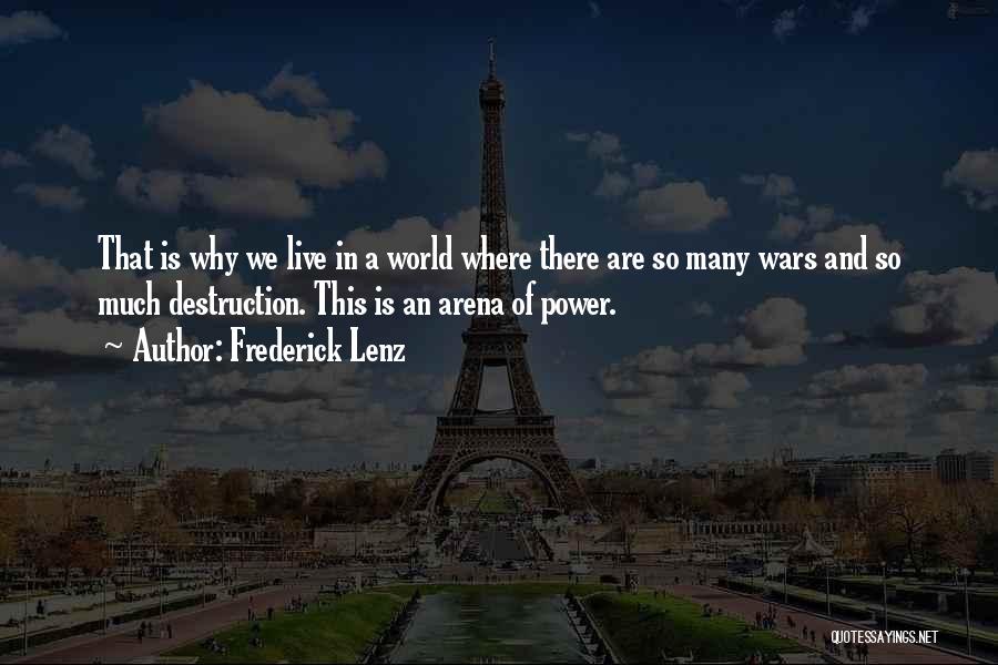 Destruction Of Power Quotes By Frederick Lenz