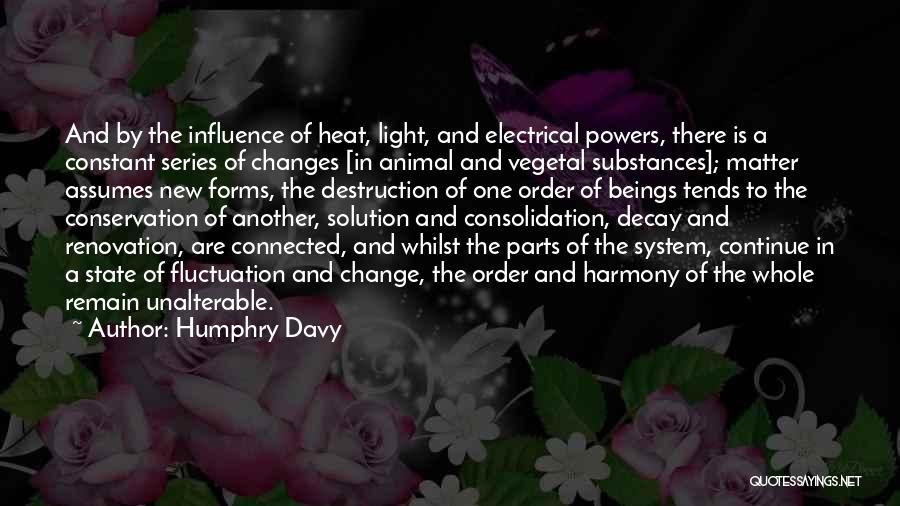 Destruction Of Power Quotes By Humphry Davy