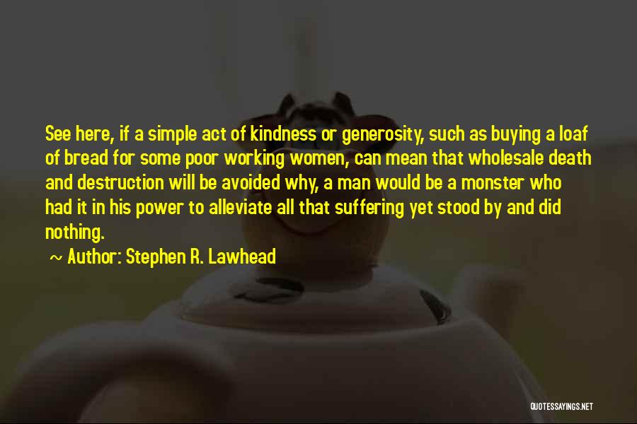Destruction Of Power Quotes By Stephen R. Lawhead