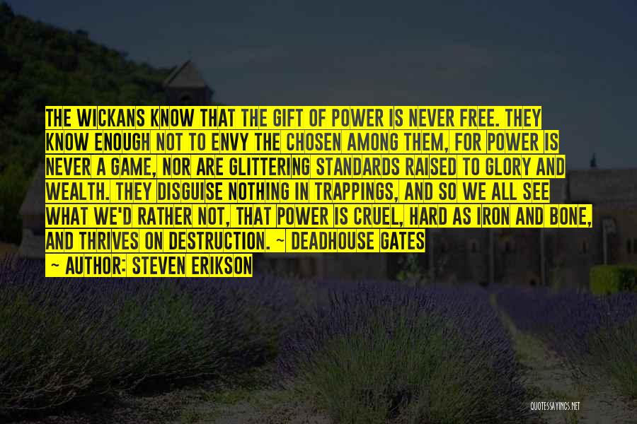 Destruction Of Power Quotes By Steven Erikson