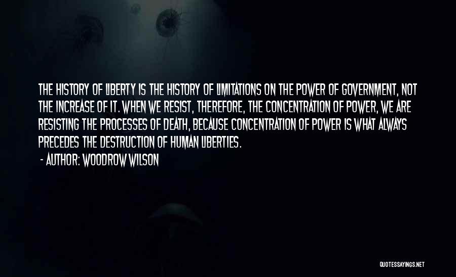 Destruction Of Power Quotes By Woodrow Wilson