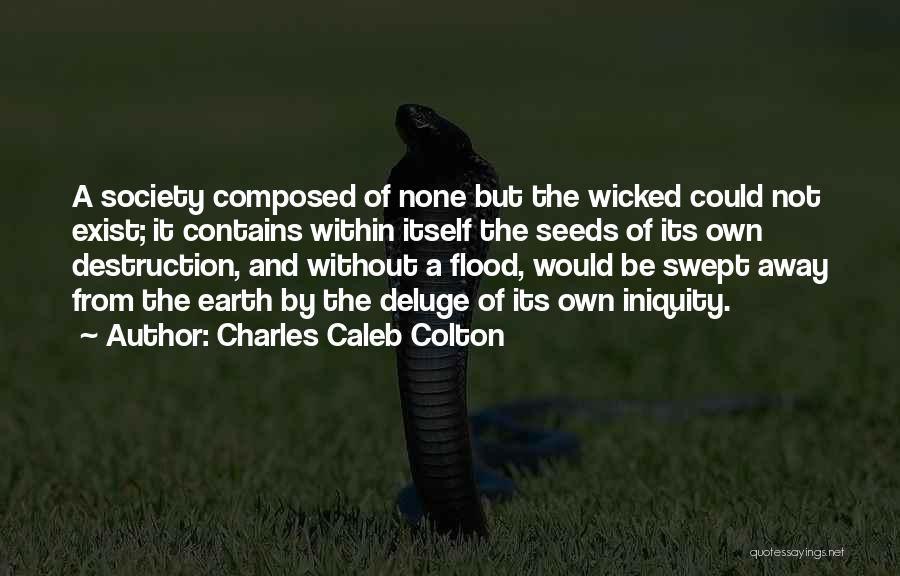 Destruction Of Society Quotes By Charles Caleb Colton