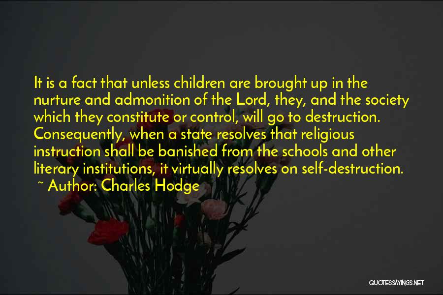 Destruction Of Society Quotes By Charles Hodge