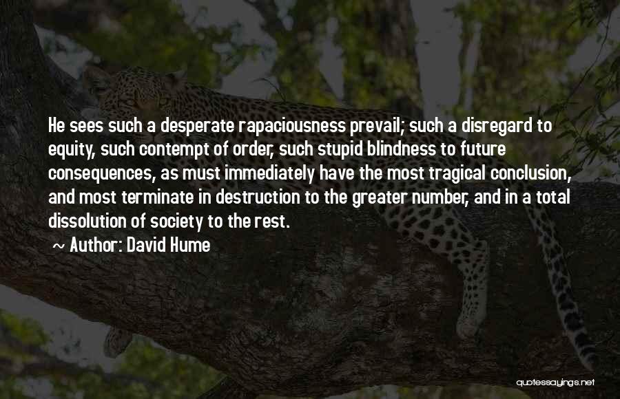 Destruction Of Society Quotes By David Hume