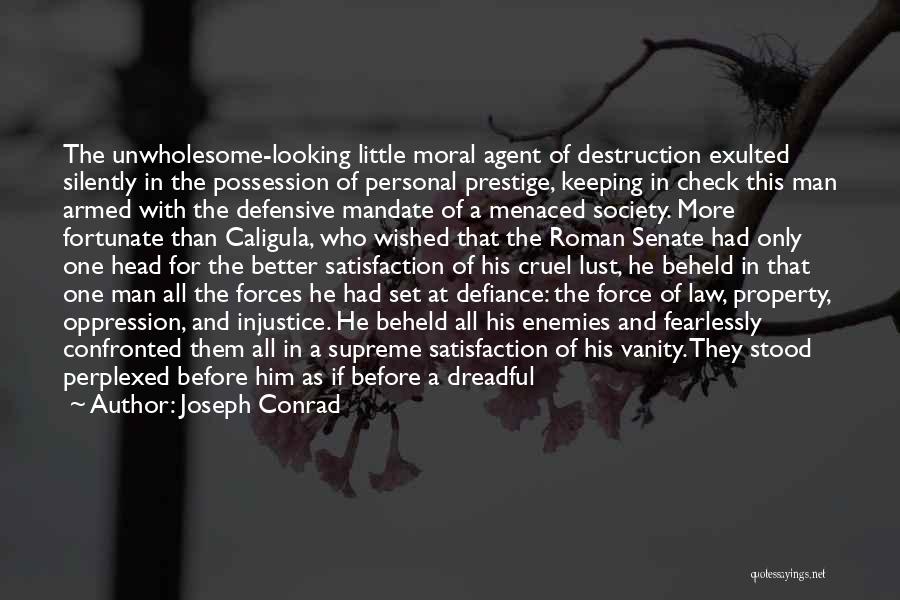 Destruction Of Society Quotes By Joseph Conrad