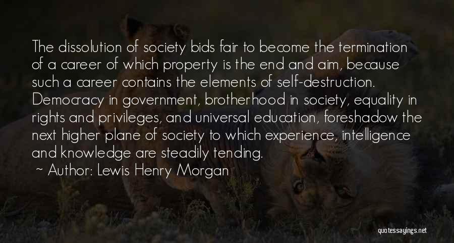 Destruction Of Society Quotes By Lewis Henry Morgan