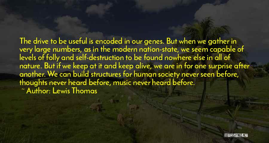 Destruction Of Society Quotes By Lewis Thomas