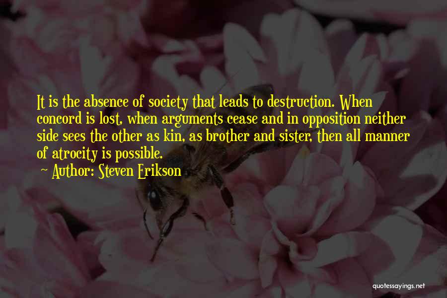 Destruction Of Society Quotes By Steven Erikson