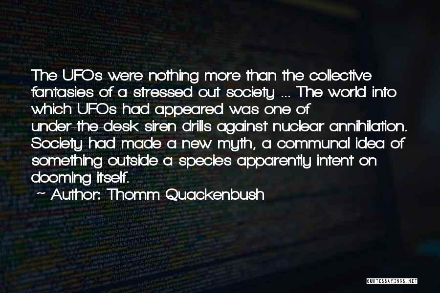 Destruction Of Society Quotes By Thomm Quackenbush