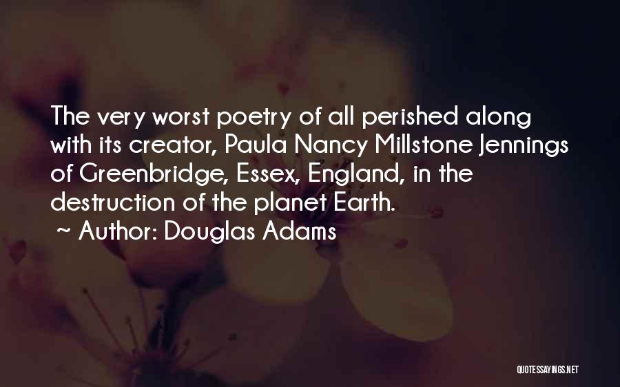 Destruction Of The Earth Quotes By Douglas Adams