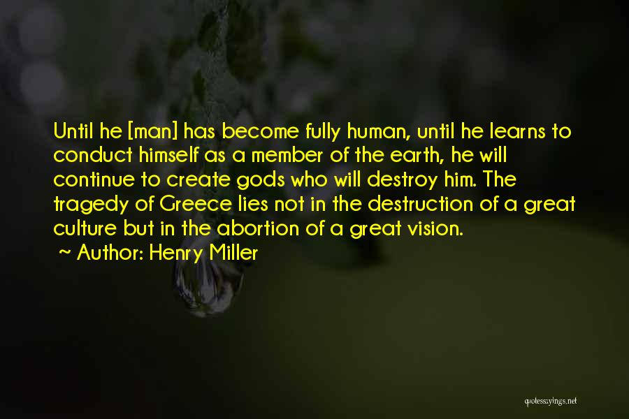 Destruction Of The Earth Quotes By Henry Miller