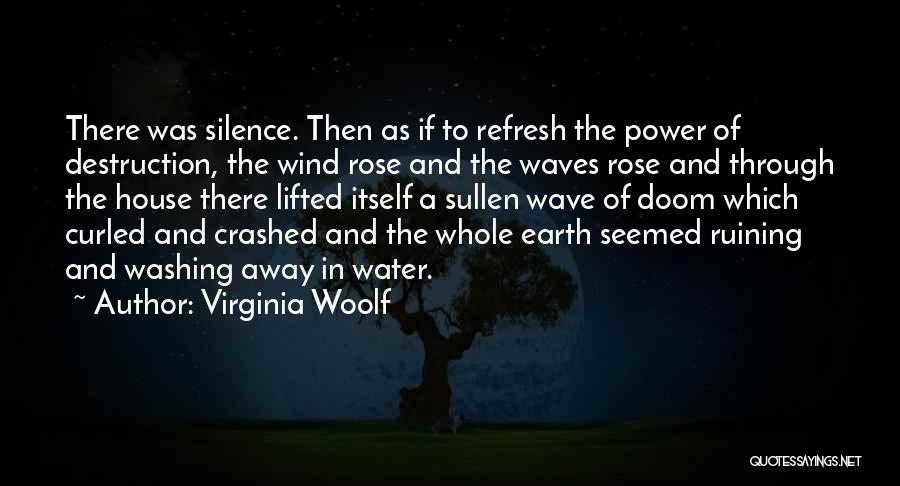 Destruction Of The Earth Quotes By Virginia Woolf