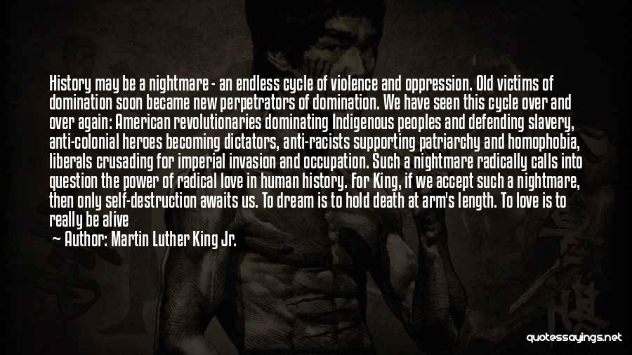 Destruction Of The Endless Quotes By Martin Luther King Jr.